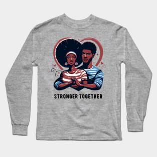 Stronger Together Long Sleeve T-Shirt